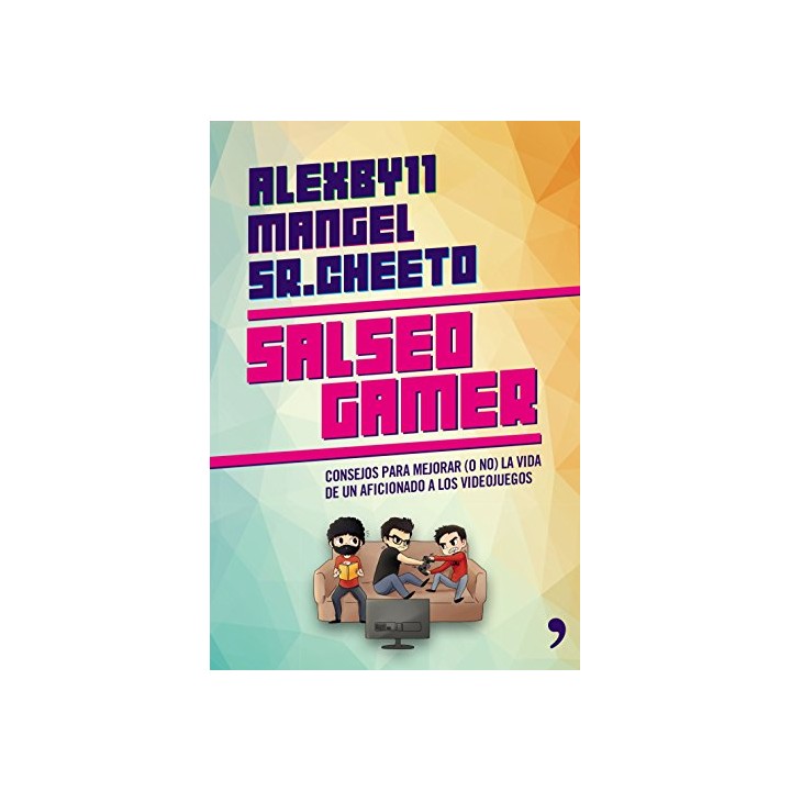 Salseo Gamer: consejos para mejorar (o no) la vida de un aficionado a los videojuegos